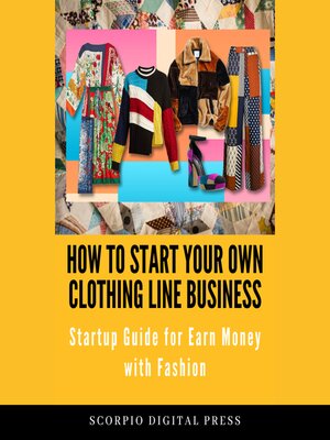 cover image of How to start your own Clothing Line Business